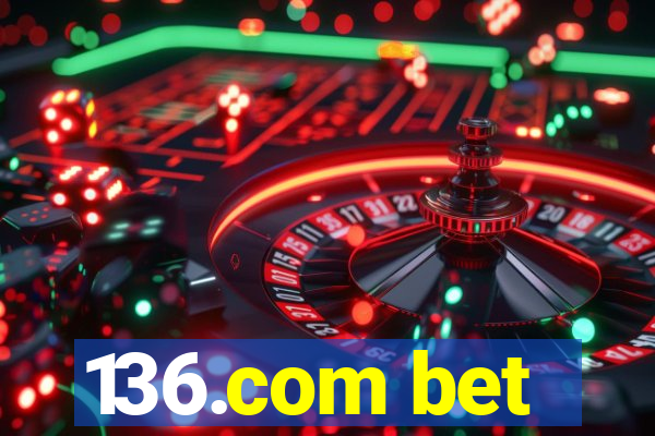 136.com bet